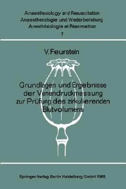 Grundlagen Und Ergebnisse Der Venendruckmessung Zur Prüfung Des Zirkulierenden Blutvolumens (English, Volkmar Feurstein)