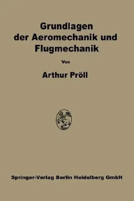 Grundlagen Der Aeromechanik Und Flugmechanik (English, Arthur Pröll)