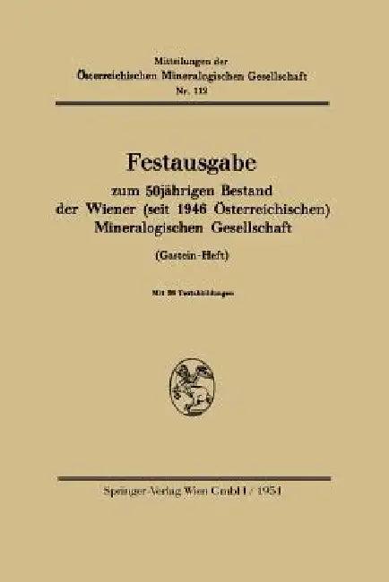 Festausgabe Zum 50jährigen Bestand Der Wiener (Seit 1946 Österreichischen) Mineralogischen Gesellsch (English, Springer-Verlag Wien)