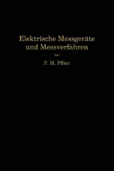Elektrische Meßgeräte und Meßverfahren (English, Paul Martin Pflier)