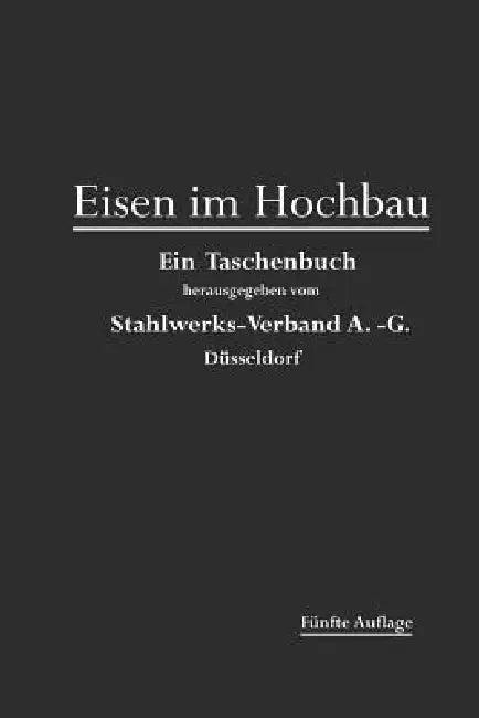 Eisen Im Hochbau (English, Stahlwerks-Verband A-G)