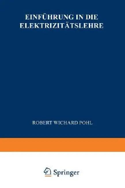 Einführung in Die Elektrizitätslehre (English, Robert Wichard Pohl)