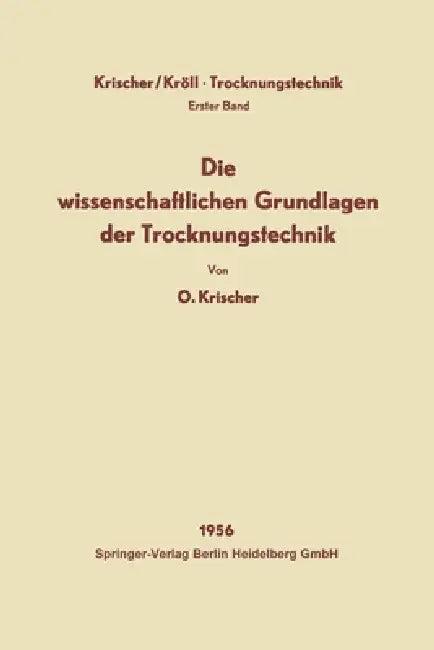 Die wissenschaftlichen Grundlagen der Trocknungstechnik (English, Otto Krischer | Karl Kröll)