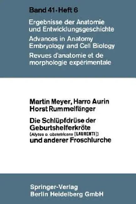 Die Schlüpfdrüse Der Geburtshelferkröte (Alytes O. Obstetricans [Laurenti]) Und Anderer Froschlurche (English, Martin Meyer | Harro Aurin | Horst Rummelfänger)