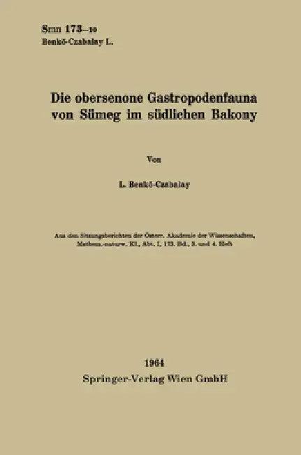 Die obersenone Gastropodenfauna von Sümeg im südlichen Bakony (English, Lenke Benkö-Czabalay)