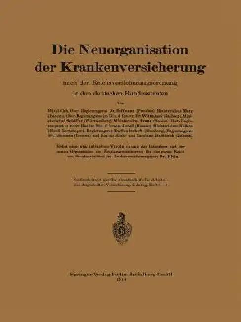 Die Neuorganisation Der Krankenversicherung (English, Metz Von Hoffmann)