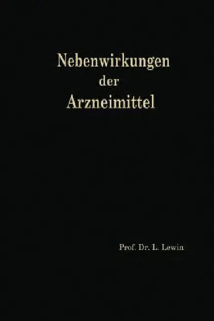 Die Nebenwirkungen Der Arzneimittel (English, Louis Lewin)