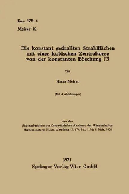 Die konstant gedrallten Strahlflächen mit einer kubischen Zentraltorse von der konstanten Böschung & (English, Klaus Meirer)