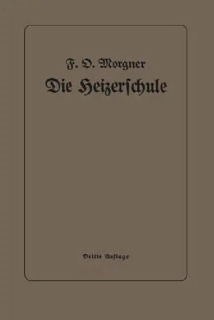 Die Heizerschule (English, Friedrich Oskar Morgner)