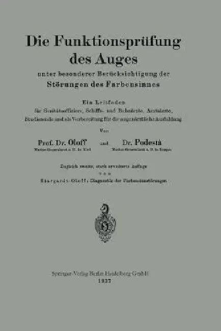 Die Funktionsprüfung Des Auges Unter Besonderer Berücksichtigung Der Störungen Des Farbensinnes (English, Hans Oloff | Hans Podestà | Karl Stargardt-Oloff)