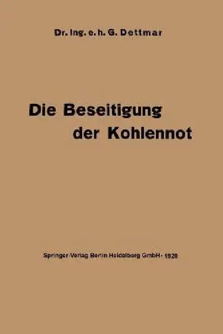 Die Beseitigung Der Kohlennot (English, Georg Dettmar)