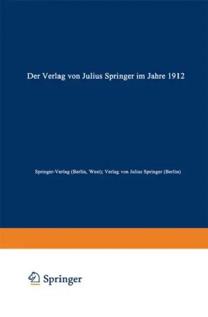 Der Verlag Von Julius Springer Im Jahre 1912 (English, Springer-Verlag (Berlin West) | Verlag Von Julius Springer (Berlin))