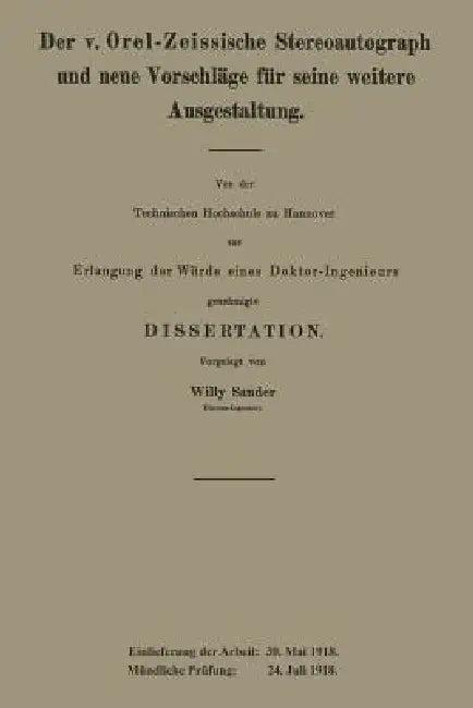Der V. Orel-Zeissische Stereoautograph Und Neue Vorschläge Für Seine Weitere Ausgestaltung (English, Willy Sander)