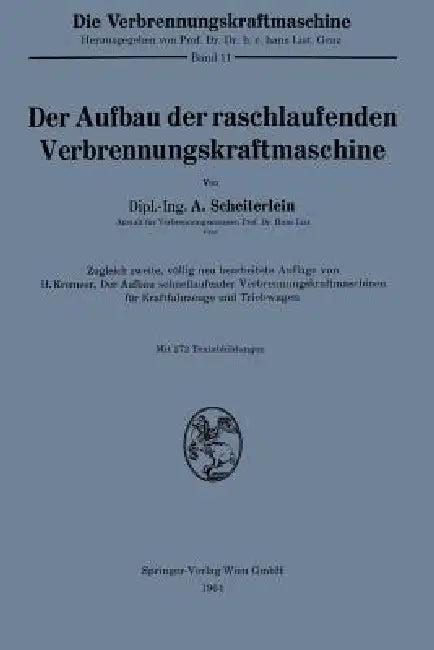 Der Aufbau Der Raschlaufenden Verbrennungskraftmaschine (English, Andreas Scheiterlein)