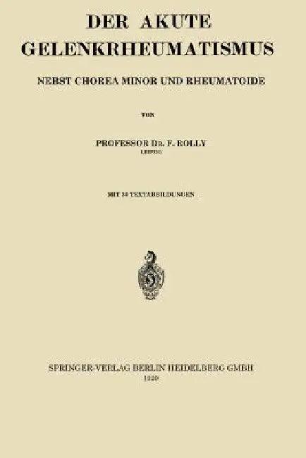 Der Akute Gelenkrheumatismus (English, Friedrich Rolly)