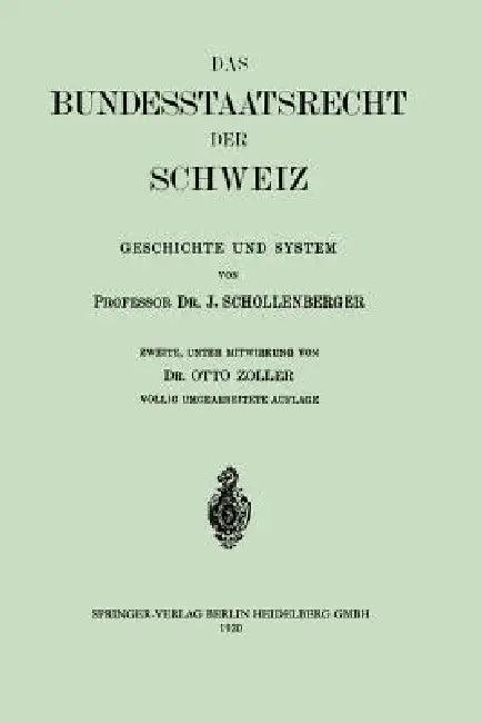 Das Bundesstaatsrecht Der Schweiz (English, Johann Jacob Schollenberger | Otto Zoller)
