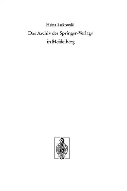 Das Archiv des Springer-Verlags in Heidelberg (English, Heinz Sarkowski | Springer-Verlag)