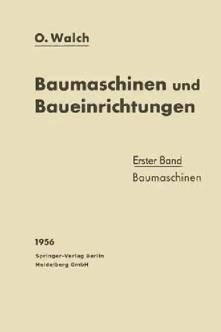 Baumaschinen Und Baueinrichtungen (English, O. Walch)