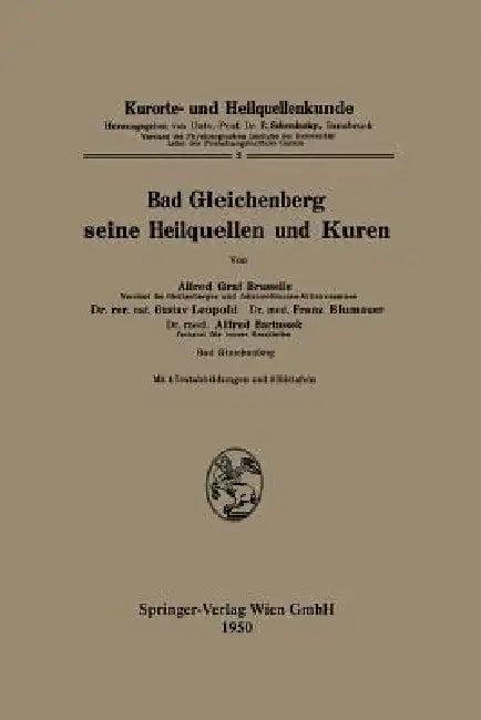 Bad Gleichenberg Seine Heilquellen Und Kuren (English, Alfred Graf Bruselle)