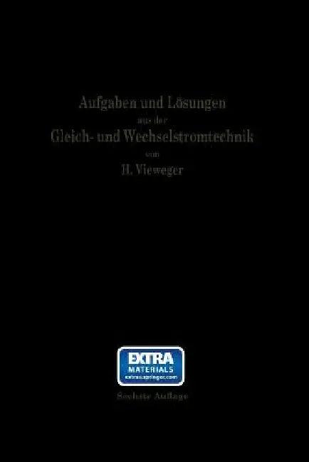 Aufgaben Und Lösungen Aus Der Gleich- Und Wechselstromtechnik (English, Hugo Vieweger)
