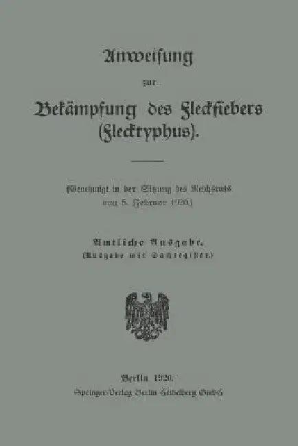 Anweisung Zur Bekämpfung Des Fleckfiebers (Flecktyphus) (English, Sitzung Des Reichsrats)
