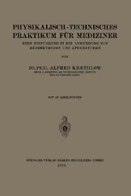 Physikalisch-Technisches Praktikum Für Mediziner (English, Alfred Krethlow | August Hagenbach)