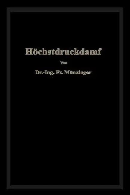 Höchstdruckdampf (English, Friedrich Münzinger)