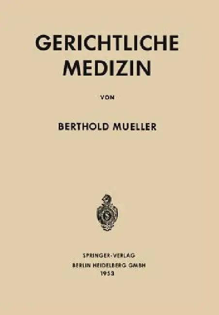 Gerichtliche Medizin (English, Berthold Mueller)