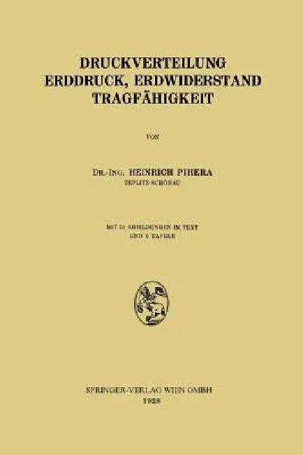 Druckverteilung Erddruck, Erdwiderstand Tragfähigkeit (English, Heinrich Pihera)