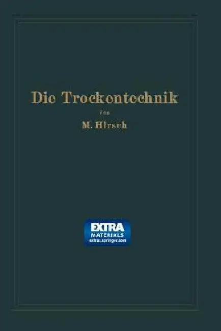 Die Trockentechnik (English, Moritz Hirsch)