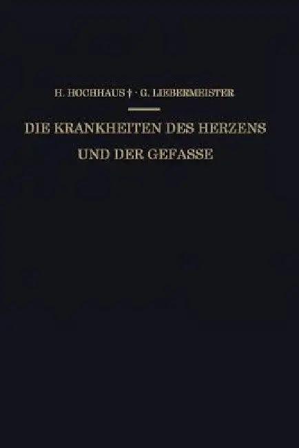 Die Krankheiten Des Herzens Und Der Gefässe (English, Heinrich Hochhaus | Gustav Liebermeister)
