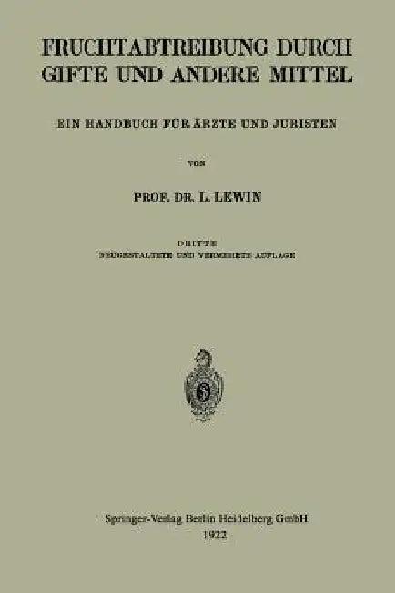 Die Fruchtabtreibung Durch Gifte Und Andere Mittel (English, Louis Lewin)
