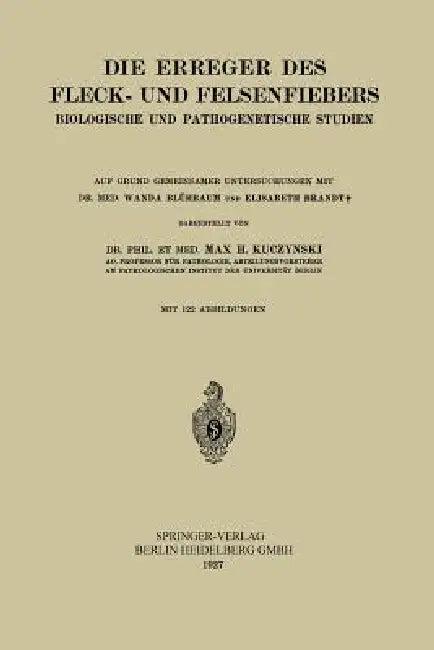 Die Erreger Des Fleck- Und Felsenfiebers (English, Max Hans Kuczynski)