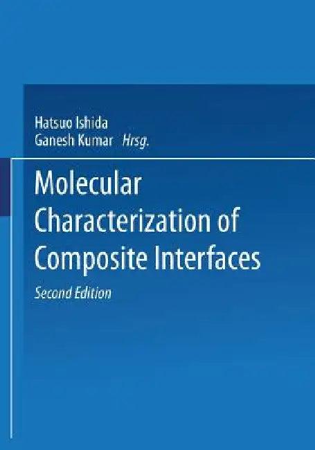Molecular Characterization of Composite Interfaces (English, Adalbert Von Rubinowicz)