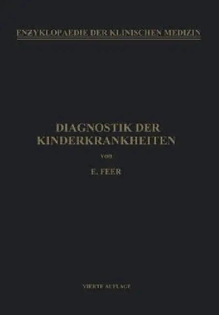 Diagnostik Der Kinderkrankheiten (English, Emil Feer)