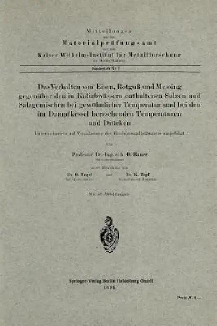 Das Verhalten Von Eisen, Rotguß Und Messing Gegenüber Den in Kaliabwässern Enthaltenen Salzen Und Sa (English, Oswald Bauer | Otto Vogel | K. Zepf)