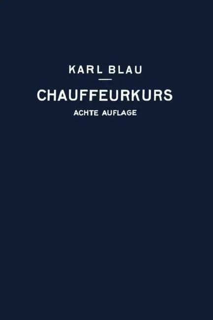 Chauffeurkurs (English, Karl Blau)