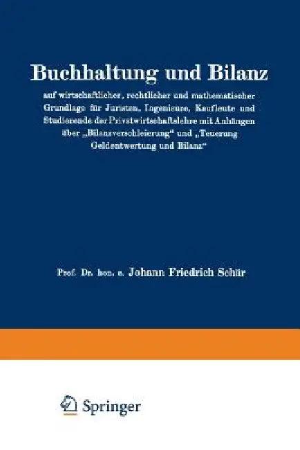 Buchhaltung Und Bilanz Auf Wirtschaftlicher, Rechtlicher Und Mathematischer Grundlage Für Juristen, (English, Johann Friedrich Schär)