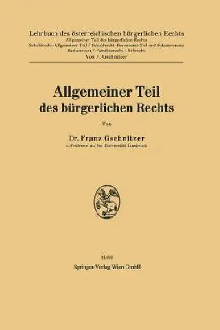 Allgemeiner Teil Des Bürgerlichen Rechts (English, Franz Gschnitzer)