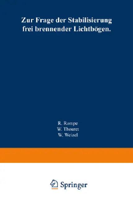 Zur Frage der Stabilisierung frei brennender Lichtbögen (English, Robert Rompe | Wolfgang Thouret | Walter Weizel)