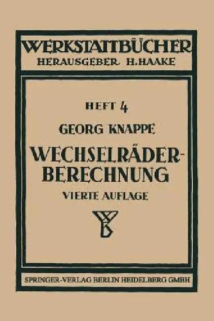 Wechselräderberechnung Für Drehbänke (English, Georg Knappe)