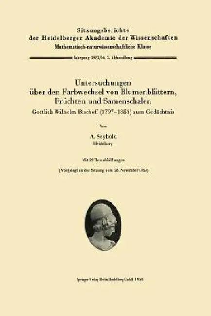 Untersuchungen Über Den Farbwechsel Von Blumenblättern, Früchten Und Samenschalen (English, August Seybold)