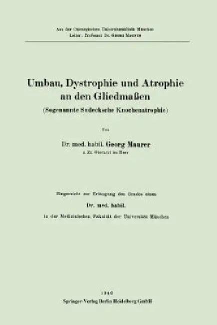 Umbau, Dystrophie Und Atrophie an Den Gliedmaßen (English, Georg Maurer)