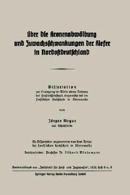 Über Die Kronenabwölbung Und Zuwachsschwankungen Der Kiefer in Nordostdeutschland (English, Jürgen Meyer)