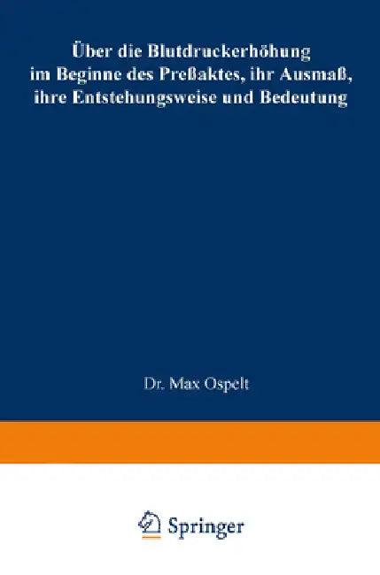 Über die Blutdruckerhöhung im Beginne des Preßaktes, ihr Ausmaß, ihre Entstehungsweise und Bedeutung (English, Max Ospelt)