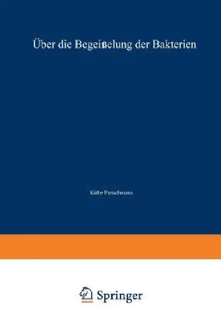 Über Die Begeißelung Der Bakterien (English, Kaethe Pietschmann)