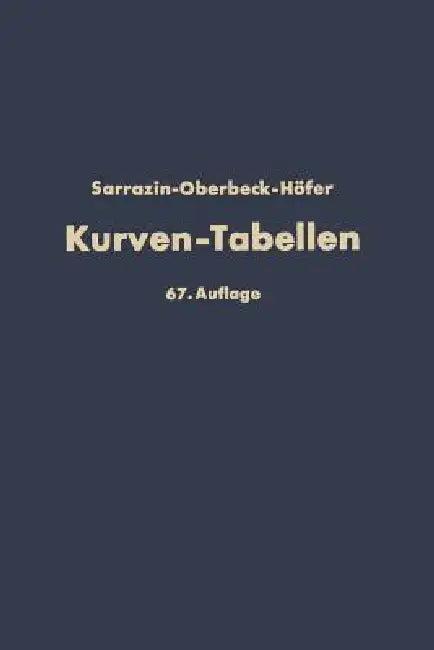 Taschenbuch Zum Abstecken Von Kreisbogen Mit Und Ohne Übergangsbogen Für Eisenbahnen, Straßen Und Ka (English, Otto Sarrazin | H. Oberbeck | Max Höfer)