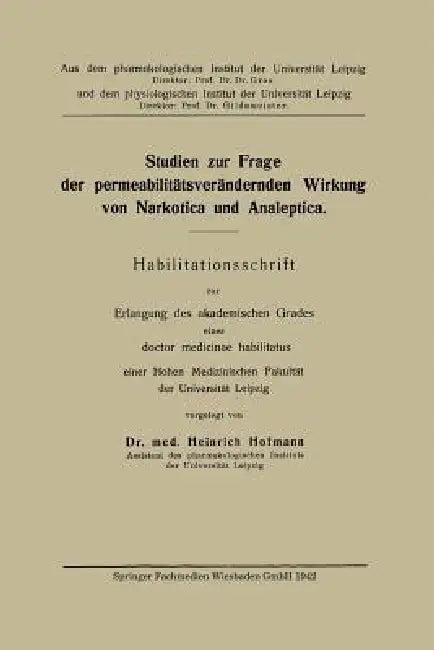Studien Zur Frage Der Permeabilitätsverändernden Wirkung Von Narkotica Und Analeptica (English, Heinzel Hofmann)