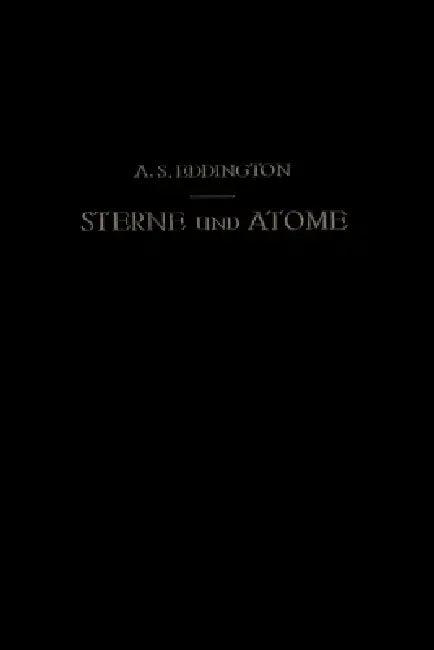 Sterne und Atome (English, Arthur Stanley Eddington | Otto Friedrich Bollnow)