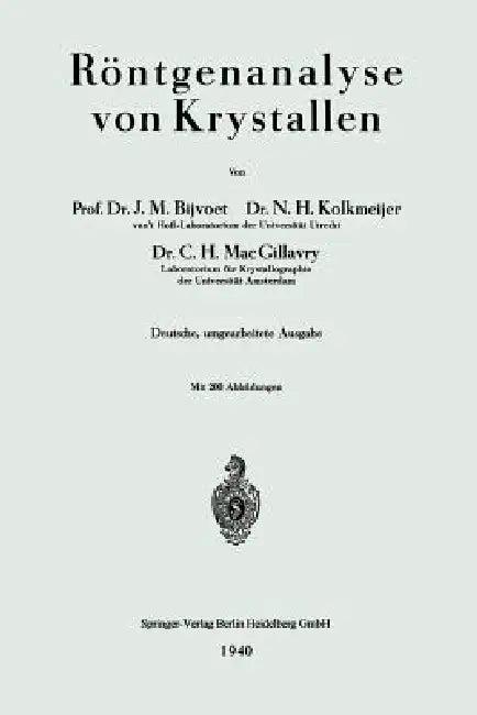 Röntgenanalyse Von Krystallen (English, Johannes Martin Bijvoet | Nicolaas Hendrik Kolkmeijer | Carolina Henriëtte Macgillovry)